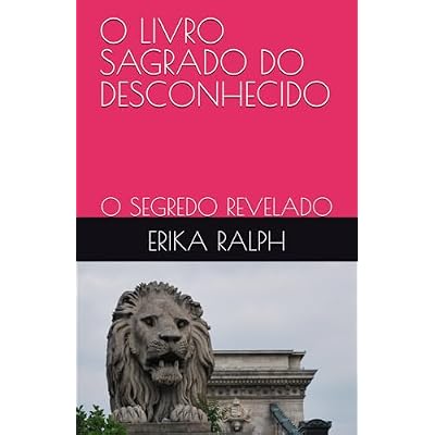 O LIVRO SAGRADO DO DESCONHECIDO