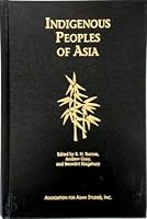 Indigenous Peoples of Asia (Monographs of the Association for Asian Studies) 0924304154 Book Cover