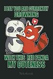 I bet you currently drowning with this red panda Notebook: Cute Red Panda 110 Pages Class Note Taker Journal For High School College University Student