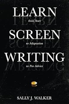 Paperback Learn Screenwriting: From Start to Adaptation to Pro Advice Book