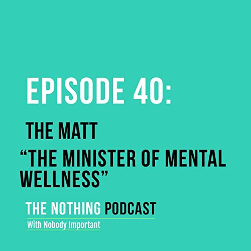 The Matt - "The Minister of Mental Wellness"