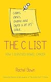 clijsters  The C-List: How I Survived Bowel Cancer by Rachel Bown (2014-04-03)