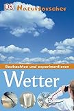 Wetter: Beobachten und experimentieren - Mitwirkende: John Woodward 