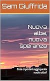  Nuova alba, nuova speranza: Cosa ci porterà oggi questa nuova alba?