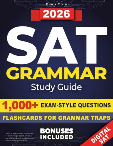 SAT Grammar Study Guide: Boost Your SAT Grammar Score and Stay 100% Ready for the New Digital Exam | Master Every Rule, Outsmart Tough Traps, and Train Smarter to Achieve Top Results