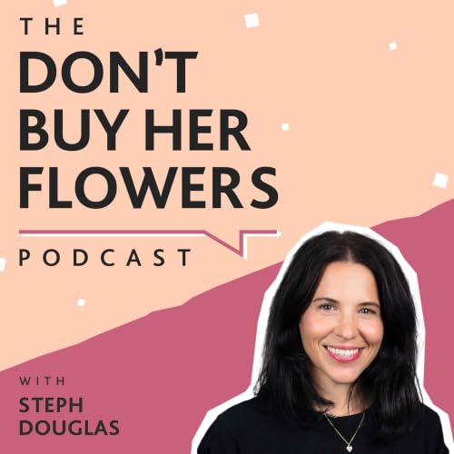 『The Don't Buy Her Flowers Podcast』のカバーアート