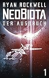 Neobiota: Der Ausbruch (Band 1) / Science-Fiction