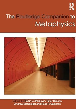 Book cover The Routledge Companion to Metaphysics (Routledge Philosophy Companions)