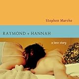 Raymond and Hannah: A Love Story