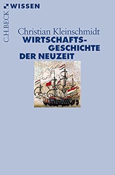 Paperback Wirtschaftsgeschichte der Neuzeit: Die Weltwirtschaft 1500-1850 Book