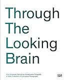  Through the Looking Brain: Eine Schweizer Sammlung konzeptueller Fotografie