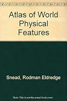 Atlas of World Physical Features 0471808008 Book Cover