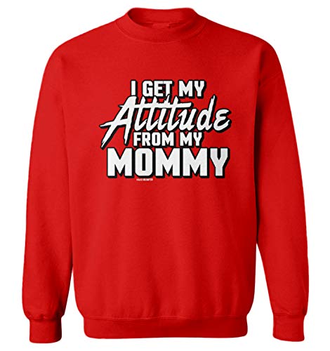 I Get My Attitude from My Mommy - Tude Toddler Fleece Crewneck Sweater
