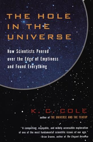 The Hole in the Universe: How Scientists Peered over the Edge of Emptiness and Found Everything (Seth Book)