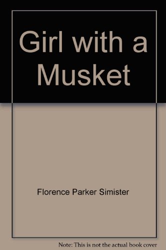 Girl with a Musket B0006AVYBS Book Cover
