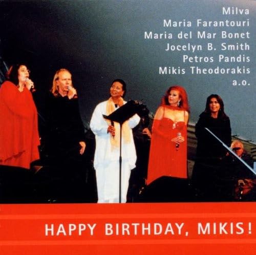 Happy Birthday Mikis [Audio CD] Various Artists; Happy Birthday Mikis!; Jannis Zotos; Javier Mas; Volker Schlott; Thanassis Zotos; Henning Schmiedt; Stefan Dohanetz; Feliu Gasull; Brendan Behan; Mikis Theodorakis and Pablo Neruda