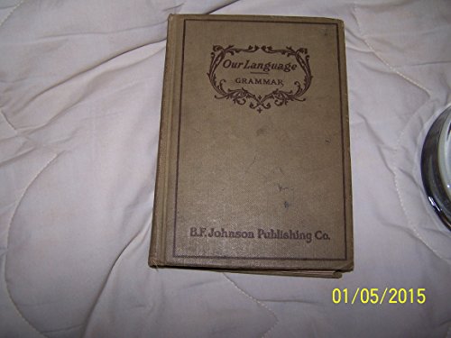 Our language, third book;: Grammar, B00087RYZ4 Book Cover