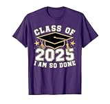 I'm Done With Class Of 2025 Graduation for Men Women Kids T-Shirt