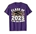 I'm Done With Class Of 2025 Graduation for Men Women Kids T-Shirt
