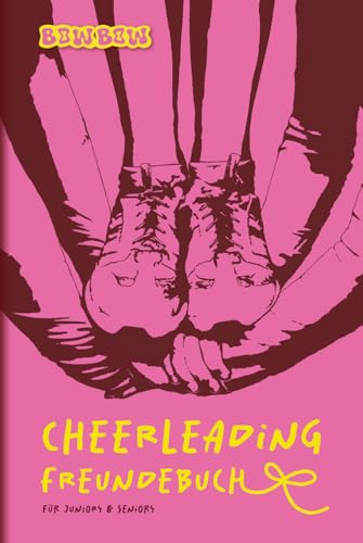 CHEERLEADING FREUNDEBUCH: Für Juniors & Seniors