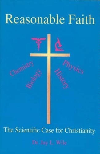 Reasonable Faith: The Scientific Case for Chris... 0965629406 Book Cover