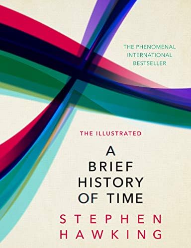 The Illustrated Brief History of Time: the beautifully illustrated edition of Professor Stephen Hawkings bestselling masterpiece