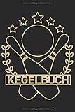  Kegelbuch: Einfaches Dokumentieren Ihres Kegelabendes - Einfaches Abrechnen dank tabellarischer Aufzeichnungsvorlagen Gold Schwarz Edel