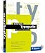Typografie: Das umfassende Handbuch. Alle Aspekte der Mikro- und Makrotypografie in Print, Web und mobil - Geisler, Karsten
