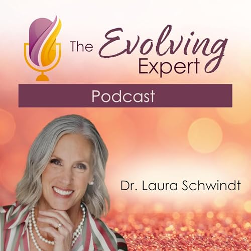 The Evolving Expert Podcast with Laura Schwindt