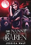  Die Nanny der Bären: Ein paranormaler Märchen-Liebesroman (Fluch der Gestaltwandler 2)