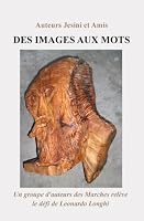 Des Images aux Mots: Un groupe d'auteurs des Marches relève le défi de Leonardo Longhi (French Edition) B0HHG3T8SC Book Cover