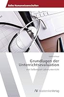 Grundlagen der Unterrichtsevaluation: mit Fallbeispiel Laborunterricht 3639787773 Book Cover
