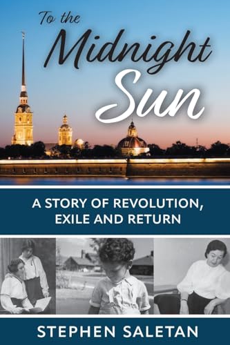 To the Midnight Sun: A Story of Revolution, Exile and Return