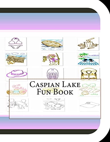 Caspian Lake Fun Book: A Fun and Educational Book About Caspian Lake