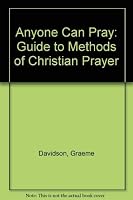 Anyone Can Pray: A Guide to Methods of Christian Prayer 0809125420 Book Cover