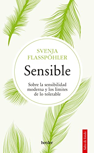 Sensible: Sobre la sensibilidad moderna y los límites de lo tolerable (Salto de Fondo)