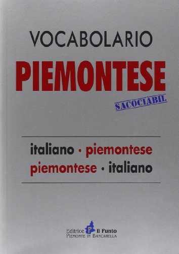 Vocabolario Piemontese SacociàBil. Italiano-Piemontese, Piemontese-Italiano