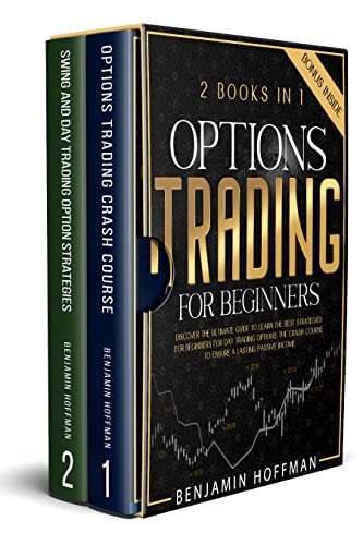 Options Trading For Beginners: 2 books in 1 - Discover The Ultimate Guide To Learn The Best Strategi