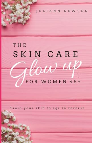 Mature Skin Glow Up: Train your Skin to Age in