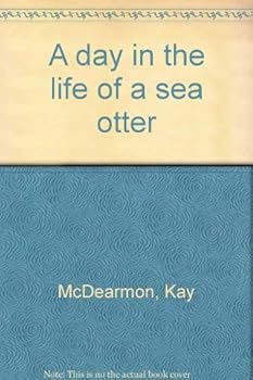 Hardcover A day in the life of a sea otter Book