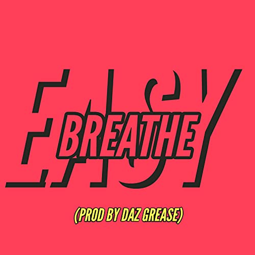Breathe Easy (Instrumental) Daz Grease Música Digital