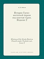 History of the Greek-Eastern Church under Turkish rule. Issue 2 5519392234 Book Cover