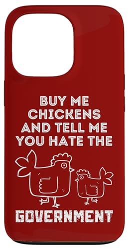 Buy Me Chickens And Tell Me You Hate The Government �X�}�z�P�[�X iPhone 13 Pro �p