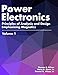 Power Electronics: Principles of Analysis and Design with Emphasis on Magnetics Volume 1