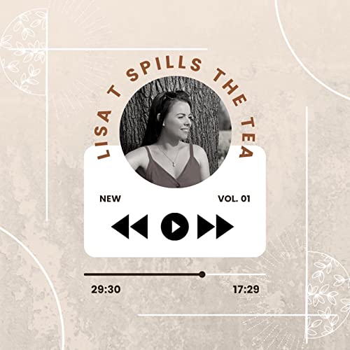 Lisa T Spills The Tea - Tanya Rose