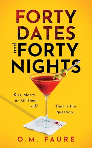 Forty Dates and Forty Nights: Book 1 - Lily Blackwell series
