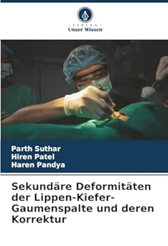 Paperback Sekundäre Deformitäten der Lippen-Kiefer-Gaumenspalte und deren Korrektur [German] Book
