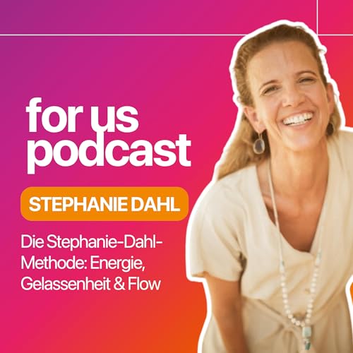 Stephanie Dahl: Wie du wieder in deine Energie kommst