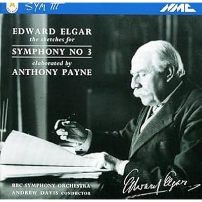 Elgar/Payne - The Sketches for Symphony No. 3