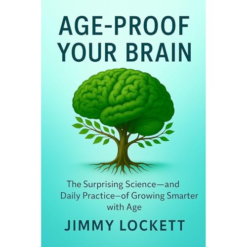 Age-Proof Your Brain Audiolibro Por Jimmy Lockett arte de portada
